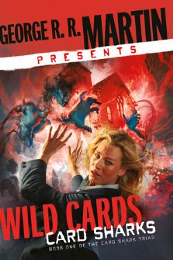 WILD CARDS -  CARD SHARKS (ENGLISH V.) -  GEORGE R. R. MARTIN PRESENTS 01