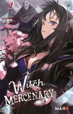 WITCH AND MERCENARY -  -LIGHT NOVEL- (FRENCH V.) 01