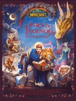 WORLD OF WARCRAFT -  CONTES & LÉGENDES D'AZEROTH