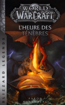 WORLD OF WARCRAFT -  L'HEURE DES TÉNÈBRES (FRENCH V.)