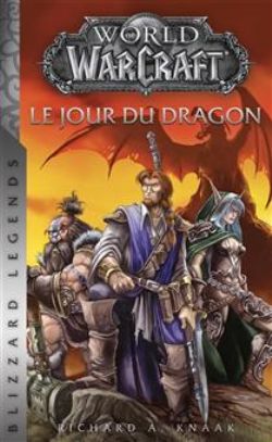 WORLD OF WARCRAFT -  LE JOUR DU DRAGON (FRENCH V.)