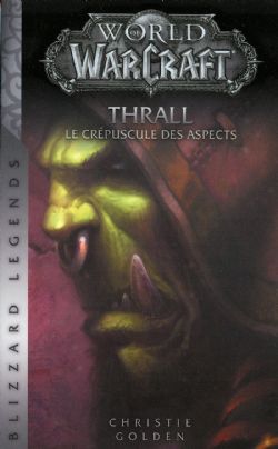 WORLD OF WARCRAFT -  THRALL: LE CRÉPUSCULE DES ASPECTS (FRENCH V.) 09