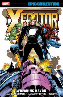 X-FACTOR -  WREAKING HAVOK - 1995-1997 (ENGLISH V.) -  EPIC COLLECTION 10