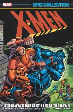 X-MEN -  IT'S ALWAYS DARKEST BEFORE THE DAWN TP -  EPIC COLLECTION