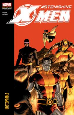 X-MEN -  UNSTOPPABLE - 2006-2008 (ENGLISH V.) -  ASTONISHING X-MEN: MODERN ERA EPIC COLLECTION 02