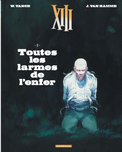 XIII -  TOUTES LES LARMES DE L'ENFER (ÉDITION 2017) 03