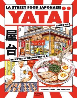 YATAÏ : LA STREET FOOD JAPONAISE (FRENCH V.)