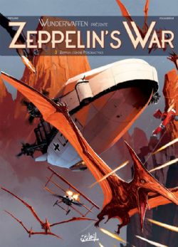 ZEPPELIN'S WAR -  ZEPPELIN CONTRE PTÉRODACTYLES -  WUNDERWAFFEN PRESENTE 03