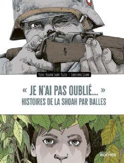 « JE N'AI PAS OUBLIÉ... » -  HISTOIRES DE LA SHOAH PAR BALLES (FRENCH V.)