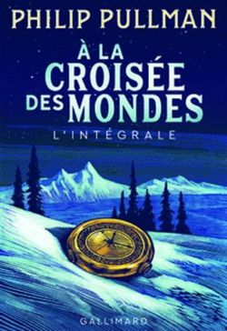 À LA CROISÉE DES MONDES -  L'INTÉGRALE (LARGE FORMAT) (2017 EDITION) (FRENCH V.)