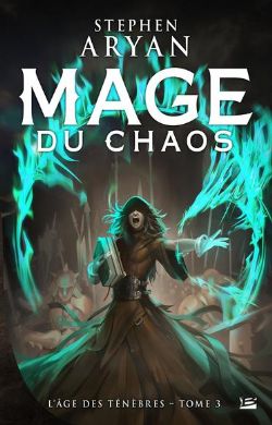 ÂGE DES TÉNÈBRES, L' -  MAGE DU CHAOS 03