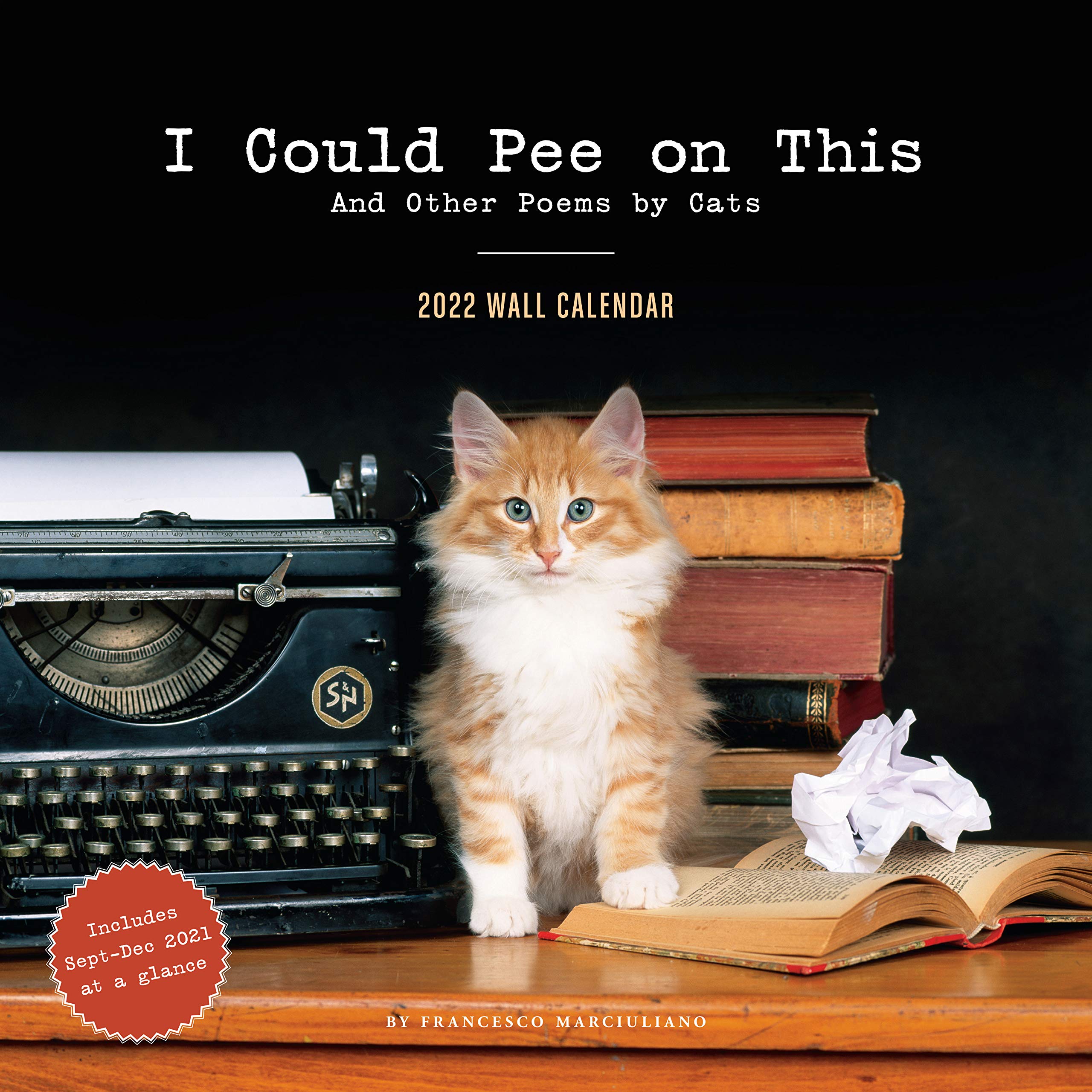 I COULD PEE ON THIS AND OTHER POEMS BY CATS - CALENDRIER 2022 (16 MOIS)