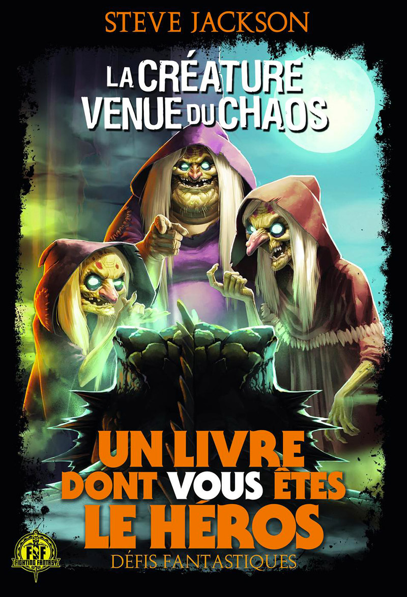 Livre Dont Vous Êtes Le HÉros Un La CrÉature Venue Du Chaos Edition 2018 DÉfis