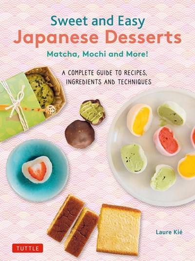 SWEET AND EASY JAPANESE DESSERTS -  (V.A)