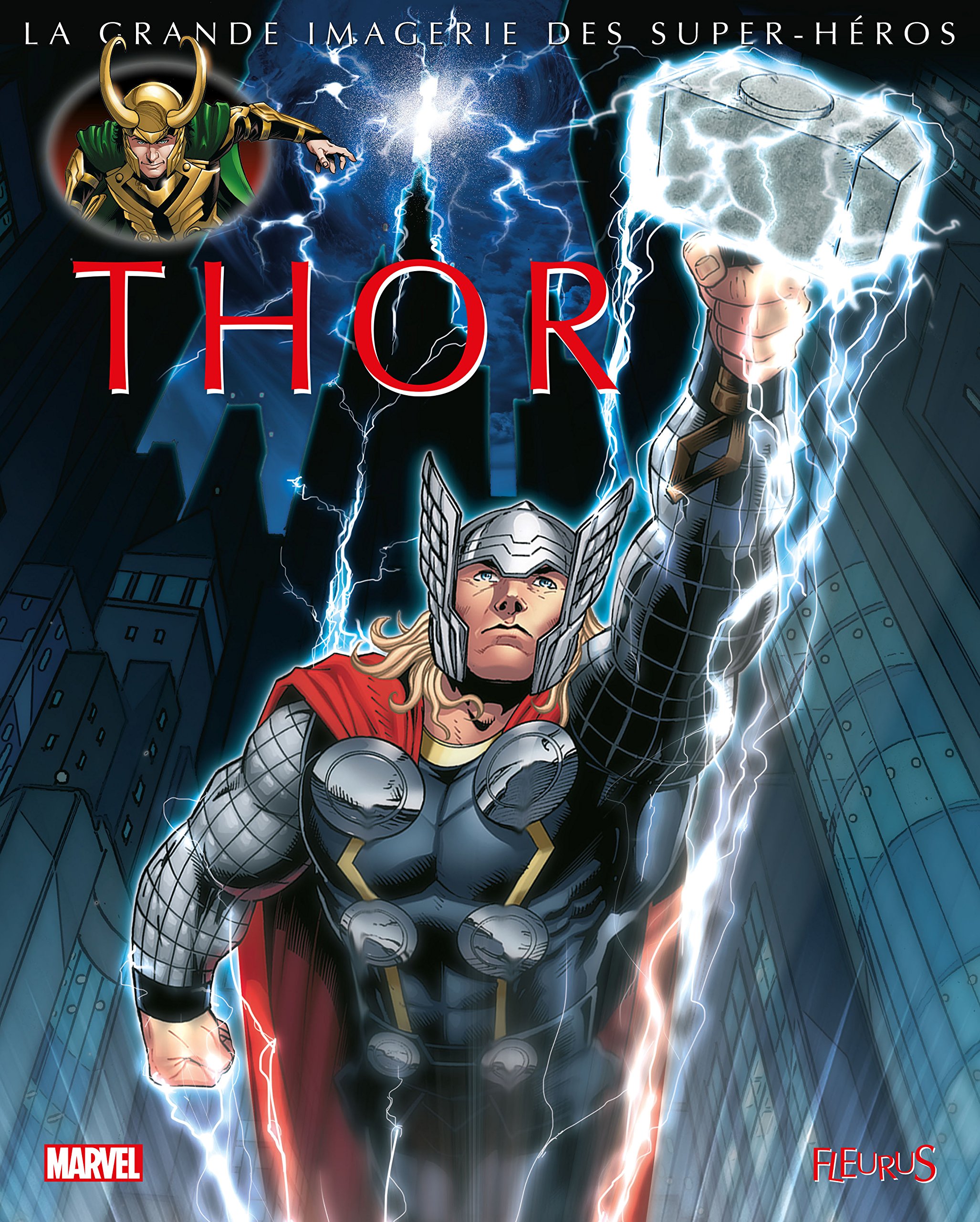 THOR - LE GUIDE THOR - GRANDE IMAGERIE DES SUPER-HEROS, LA