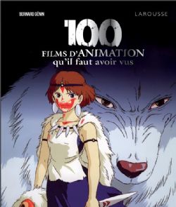 100 FILMS D'ANIMATION QU'IL FAUT AVOIR VU -  (V.F.)
