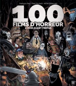 100 FILMS D'HORREUR À VOIR AVANT TRÉPAS -  (V.F.)