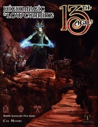 13TH AGE -  HIGH MAGIC & LOW CUNNING (ANGLAIS)