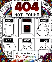 404 NOT FOUND -  A COLORING BOOK BY THE OATMEAL