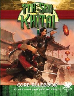 7TH SEA -  KHITAI : CORE RULEBOOK - HC (ANGLAIS)