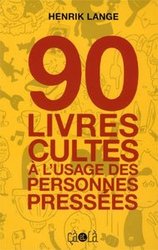 90 LIVRES CULTES À L'USAGE DES PERSONNES PRESSÉES