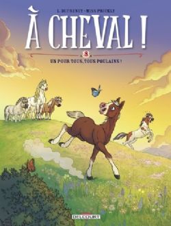 A CHEVAL! -  UN POUR TOUS, TOUS POULAINS ! 08