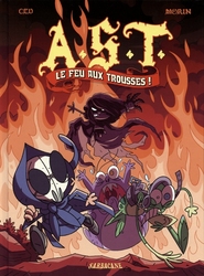 A.S.T. -  LE FEU AUX TROUSSES ! 04