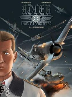 ADLER : L'AIGLE À DEUX TÊTES -  LE CHOIX DU MENSONGE 01