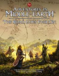 ADVENTURES IN MIDDLE-EARTH -  THE ROAD GOES EVER ON (ANGLAIS) -  AVENTURE