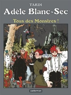 ADÈLE BLANC-SEC -  TOUS DES MONSTRES ! (NOUVELLE ÉDITION) (V.F.) 07