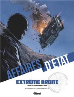 AFFAIRES D'ÉTATS -  COMMANDO NOIR (V.F.) -  AFFAIRES D'ÉTATS : EXTRÊME DROITE 03