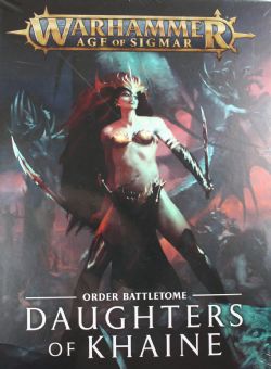 AGE OF SIGMAR -  ORDER BATTLETOME - OLD VERSION - COUVERTURE RIGIDE (ANGLAIS) -  DAUGHTERS OF KHAINE