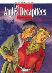 AIGLES DÉCAPITÉES, LES -  LA PRISONNIÈRE DU DONJON 07