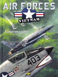 AIR FORCES VIETNAM -  CRUSADER DANS LA TOURMENTE 04