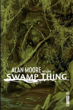 ALAN MOORE PRÉSENTE -  (V.F.) -  SWAMP THING 02