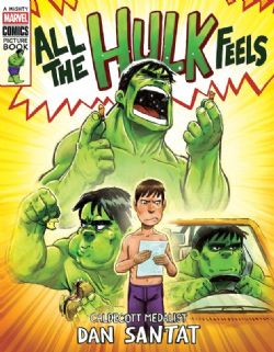 ALL THE HULK FEELS -  A MIGHTY MARVEL COMICS PICTURE BOOK (V.A.)