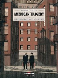 AMERCIAN TRAGEDY: L'HISTOIRE DE SACCO & VANZETTI