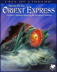 APPEL DE CTHULHU, L' -  CALL OF CTHULHU - HORROR ON THE ORIENT EXPRESS MASSIVE CAMPAIGN