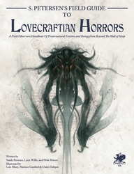 APPEL DE CTHULHU, L' -  S.PETERSEN'S FIELD GUIDE TO LOVECRAFTIAN HORRORS (ANGLAIS)