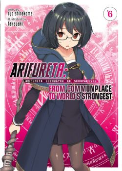 ARIFURETA: FROM COMMONPLACE TO WORLD'S STRONGEST -  -ROMAN- (V.A.) 06