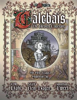 ARS MAGICA 5TH -  CALEBAIS THE BROKEN COVENANT -  UNIVERS