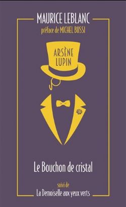 ARSÈNE LUPIN -  LE BOUCHON DE CRISTAL - LA DEMOISELLE AUX YEUX VERTS (FORMAT DE POCHE) CS 03