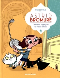 ASTRID BROMURE -  COMMENT DEZINGUER LA PETITE SOURIS 01