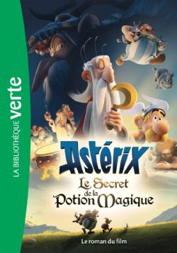 ASTÉRIX -  LE ROMAN DU FILM (V.F.) -  LE SECRET DE LA POTION MAGIQUE