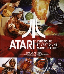 ATARI -  L'HISTOIRE ET L'ART D'UNE MARQUE CULTE
