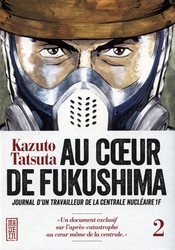 AU COEUR DE FUKUSHIMA -  JOURNAL D'UN TRAVAILLEUR DE LA CENTRALE NUCLÉAIRE 1F 02