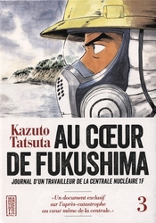 AU COEUR DE FUKUSHIMA -  JOURNAL D'UN TRAVAILLEUR DE LA CENTRALE NUCLÉAIRE 1F 03
