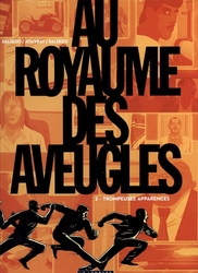 AU ROYAUME DES AVEUGLES -  TROMPEUSES APPARENCES 02