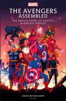 AVENGERS -  THE AVENGERS ASSEMBLED - THE ORIGIN STORY OF EARTH'S MIGHTIEST HEROES (V.A.)