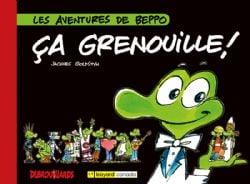 AVENTURES DE BEPPO, LES -  ÇA GRENOUILLE !